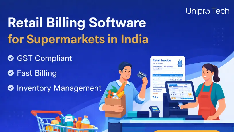 Retail Billing Software for Supermarkets in India: What to Look For and Why It Matters