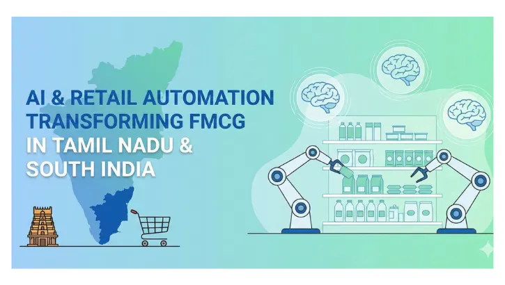 How AI & Retail Automation Are Transforming FMCG Operations in Tamil Nadu and South India