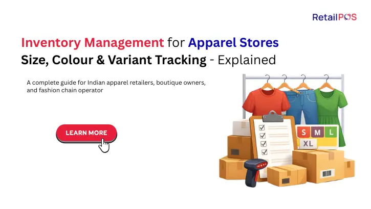 Inventory Management for Apparel Stores: Size, Colour & Variant Tracking Explained