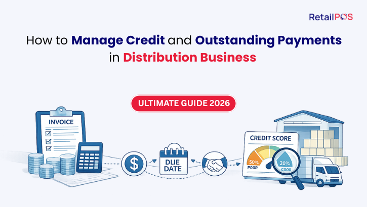 How to Manage Credit and Outstanding Payments in Distribution Business The Ultimate Guide 2026