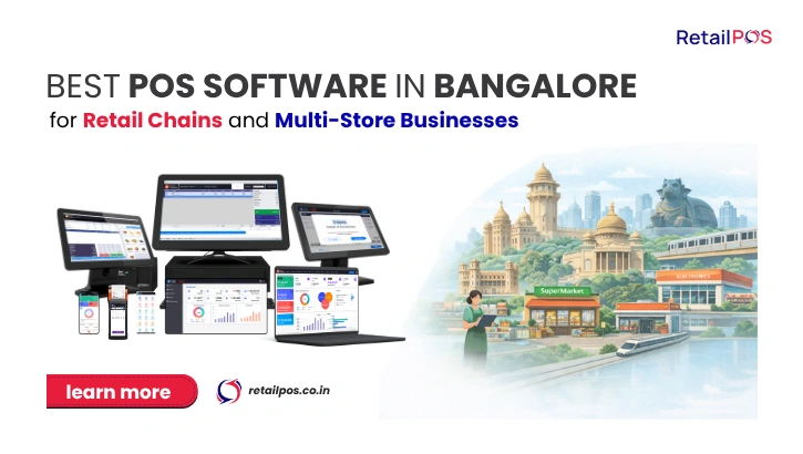 Best POS Software in Bangalore for Retail Chains and Multi-Store Businesses