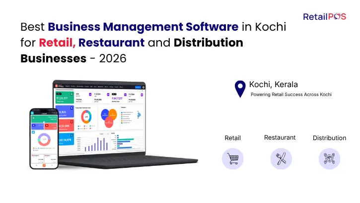Best Business Management Software in Kochi for Retail, Restaurant and Distribution Businesses 2026