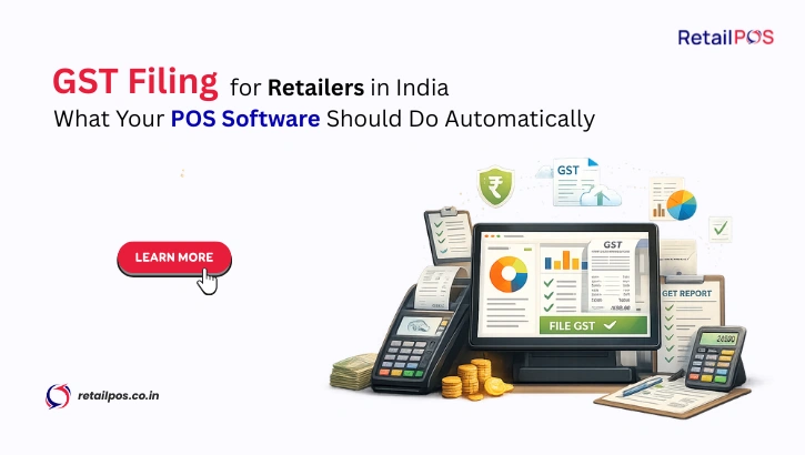 GST Filing for Retailers in India: What Your POS Software Should Do Automatically