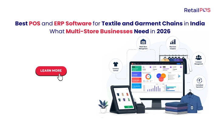 Best POS and ERP Software for Textile and Garment Chains in India: What Multi-Store Businesses Need in 2026