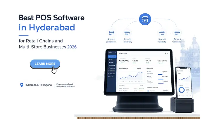 Best POS Software in Hyderabad for Retail Chains and Multi-Store Businesses 2026
