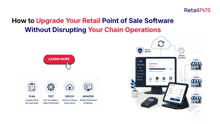 How to Upgrade Your Retail Point of Sale Software Without Disrupting Your Chain Operations