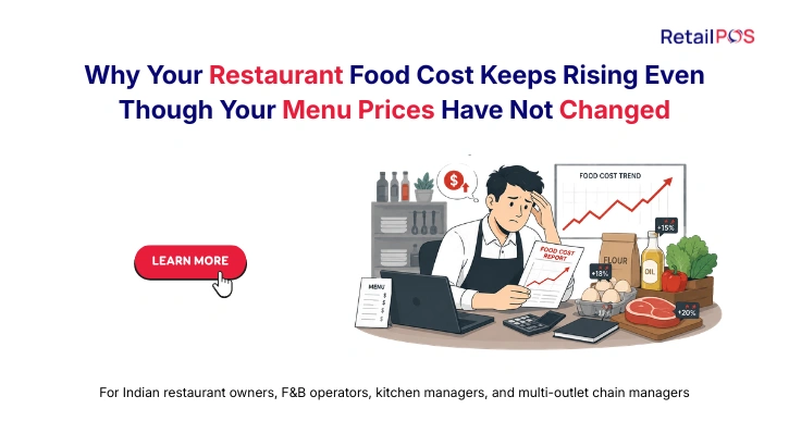 Why Your Restaurant Food Cost Keeps Rising Even Though Your Menu Prices Have Not Changed