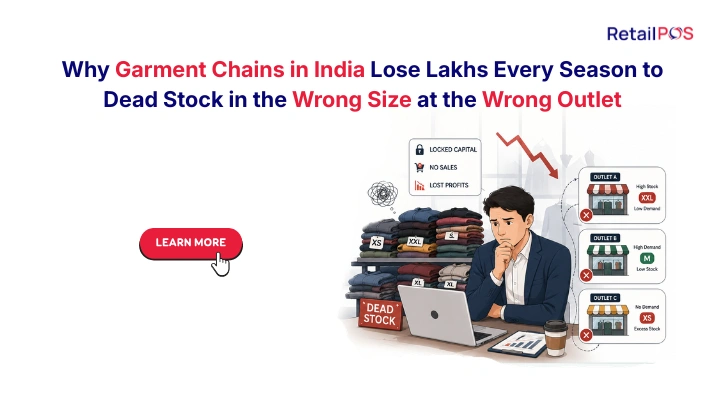 Why Garment Chains in India Lose Lakhs Every Season to Dead Stock in the Wrong Size at the Wrong Outlet