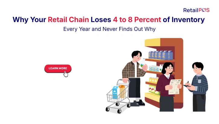 Why Your Retail Chain Loses 4 to 8 Percent of Inventory Every Year and Never Finds Out Why