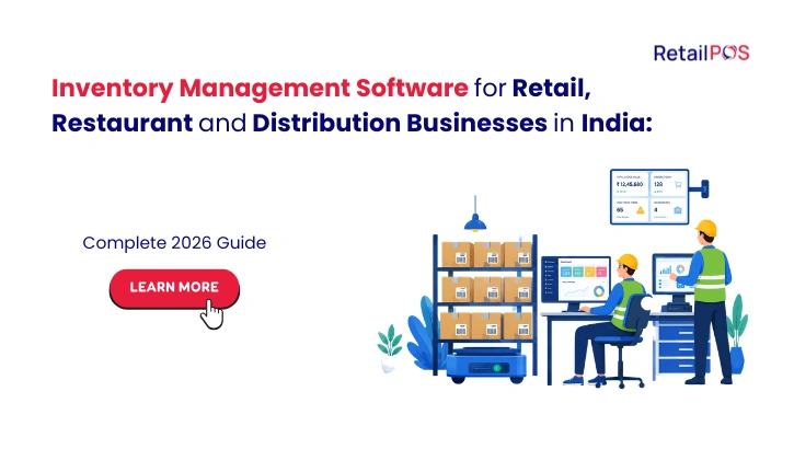 Inventory Management Software for Retail, Restaurant and Distribution Businesses in India: Complete 2026 Guide