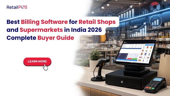 Best Billing Software for Retail Shops and Supermarkets in India 2026: Complete Buyer Guide