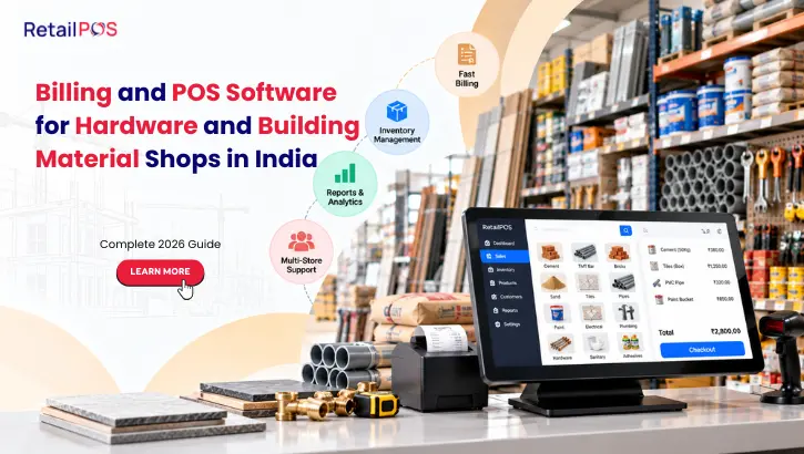 Billing and POS Software for Hardware and Building Material Shops in India: The Complete 2026 Guide